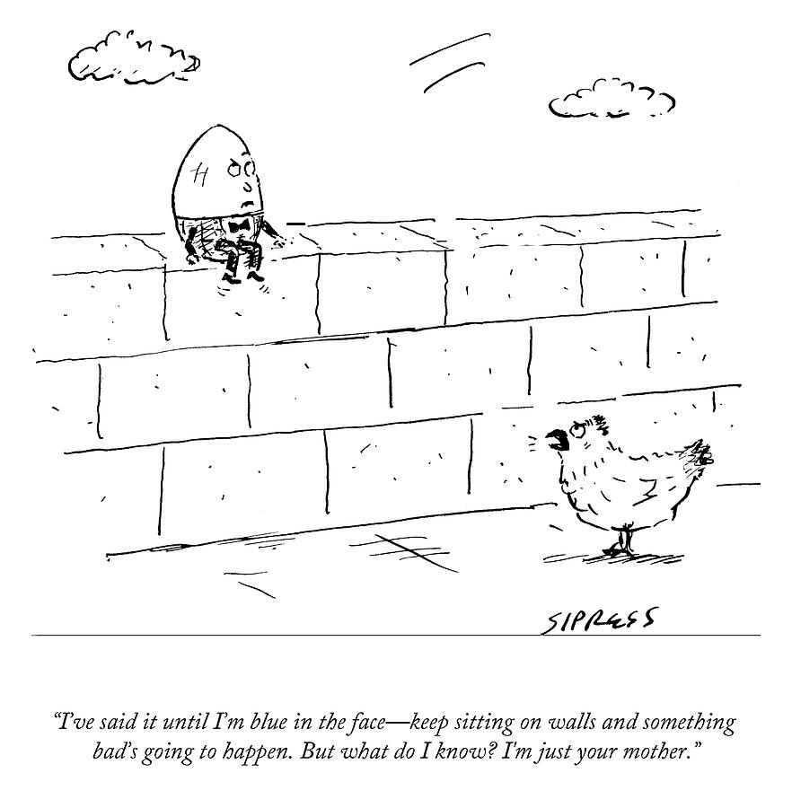 But What do I Know? Drawing by David Sipress