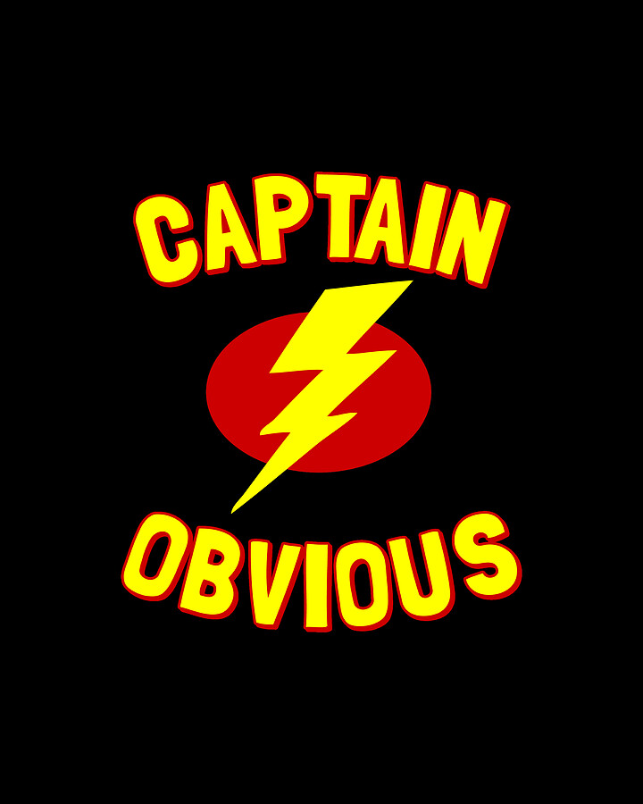 Captain Obvious Digital Art by Flippin Sweet Gear
