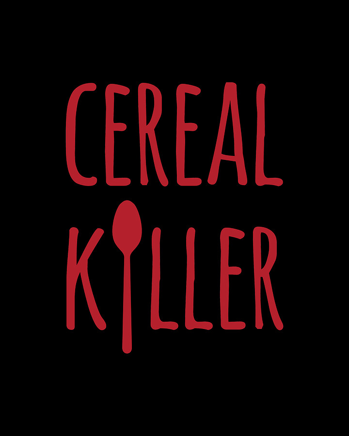 Cereal Killer Digital Art by Flippin Sweet Gear