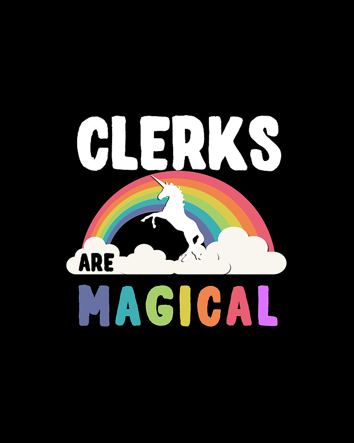 Clerks Are Magical Digital Art by Flippin Sweet Gear