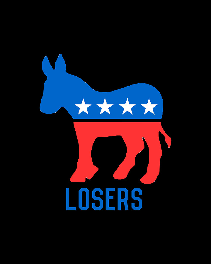Democrat Donkey Losers Digital Art by Flippin Sweet Gear