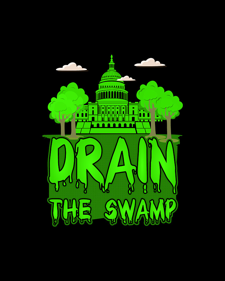 Drain The Swamp Digital Art by Flippin Sweet Gear