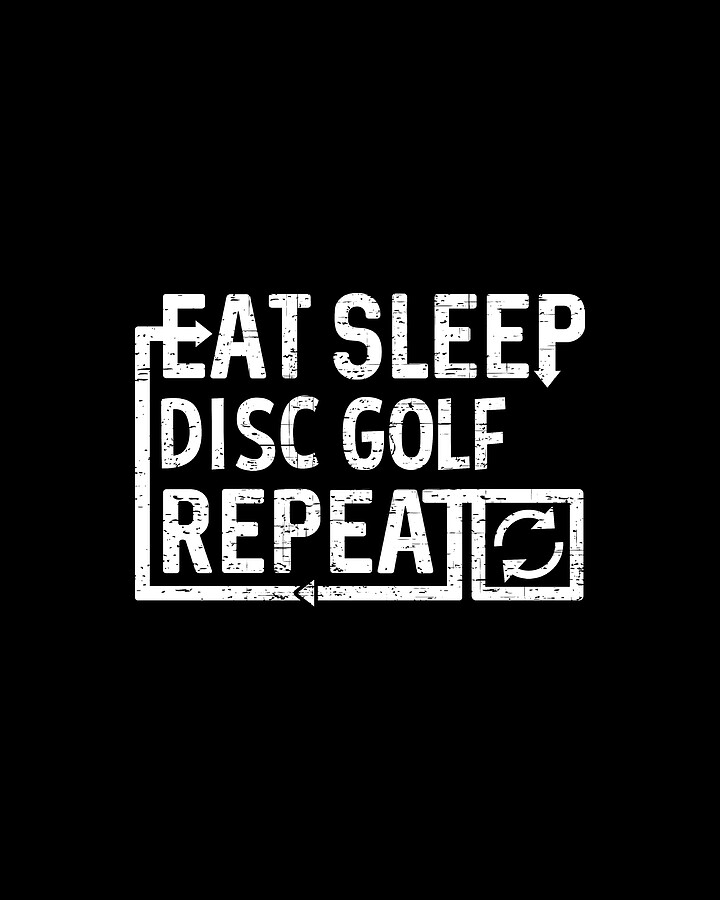 Eat Sleep Disc Golf Digital Art by Flippin Sweet Gear