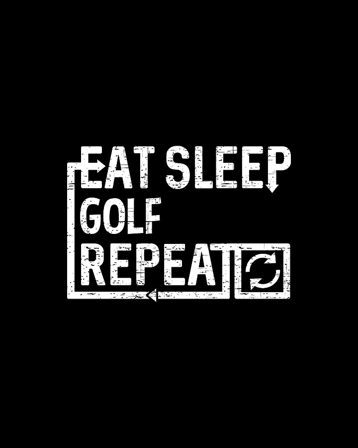 Eat Sleep Golf Digital Art by Flippin Sweet Gear