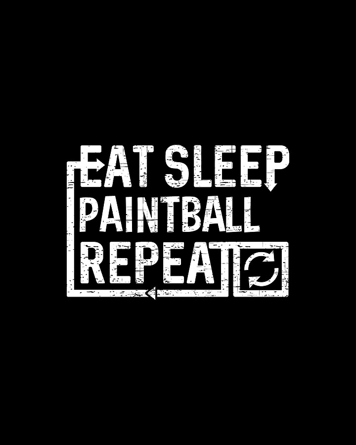 Eat Sleep Paintball Digital Art by Flippin Sweet Gear