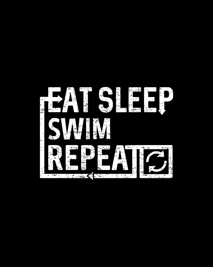 Eat Sleep Swim Digital Art by Flippin Sweet Gear