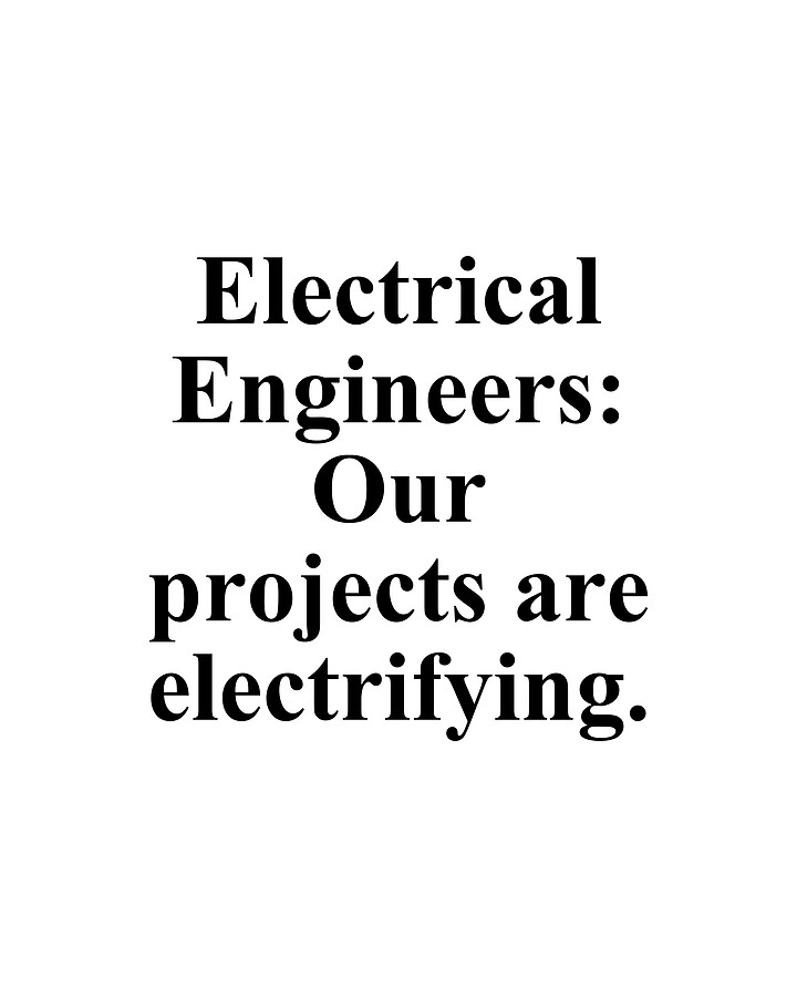 Electrical Engineers Our projects are electrifying Digital Art by Jeff ...