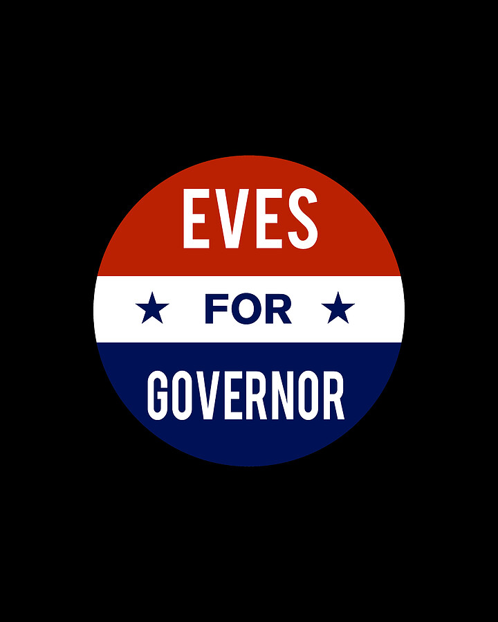 Eves For Governor Digital Art by Flippin Sweet Gear