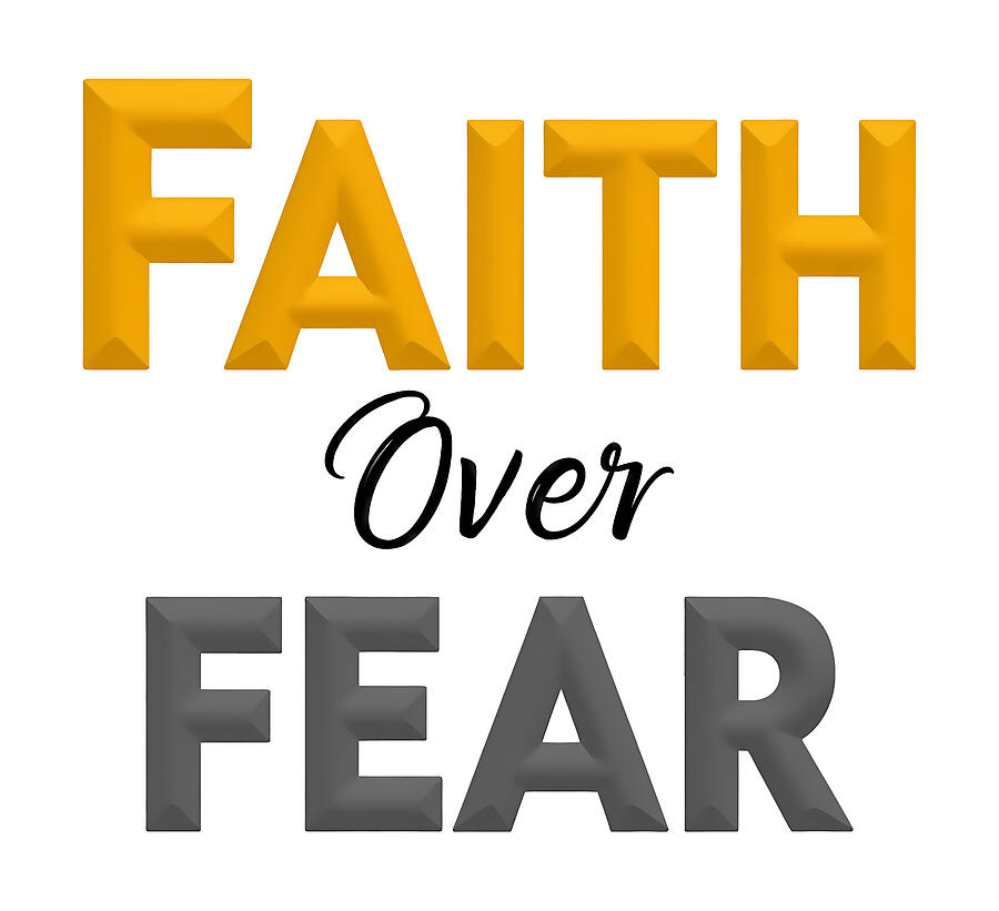 Faith Over Fear Digital Art by Reeves Abram - Pastor Reeves Studio - Metal Posters