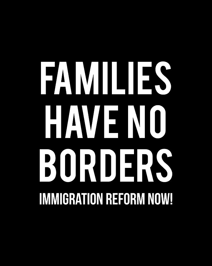 Families Have No Borders Immigration Digital Art by Flippin Sweet Gear