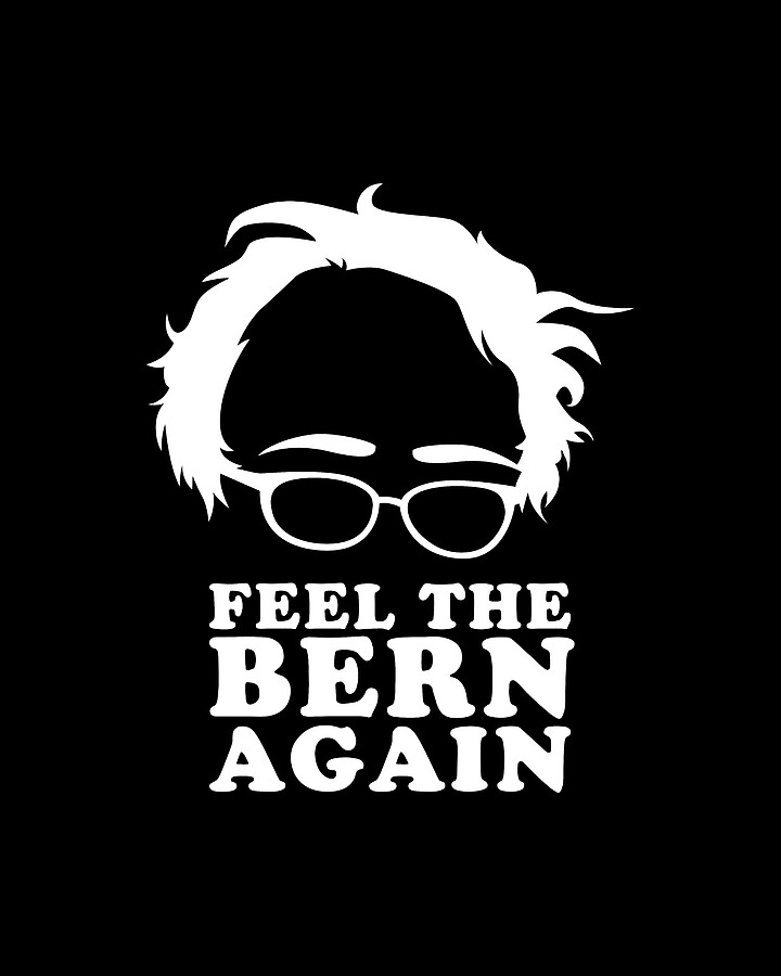 Feel the Bern Again Bernie Sanders 2020 Digital Art by Flippin Sweet Gear