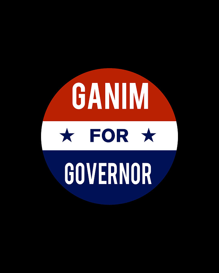 Ganim For Governor Digital Art by Flippin Sweet Gear