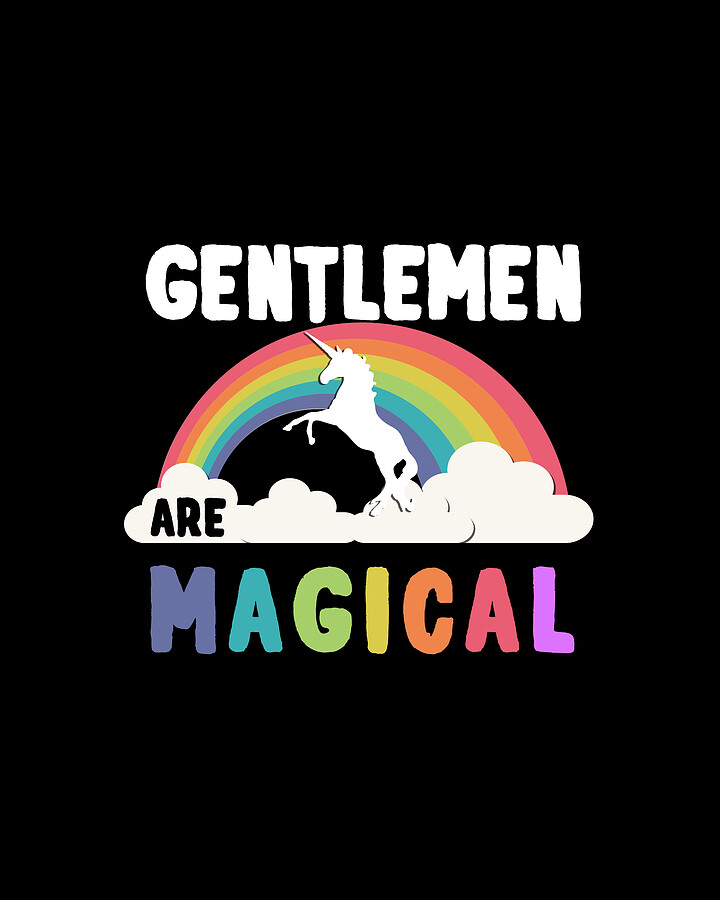 Gentlemen Are Magical Digital Art by Flippin Sweet Gear