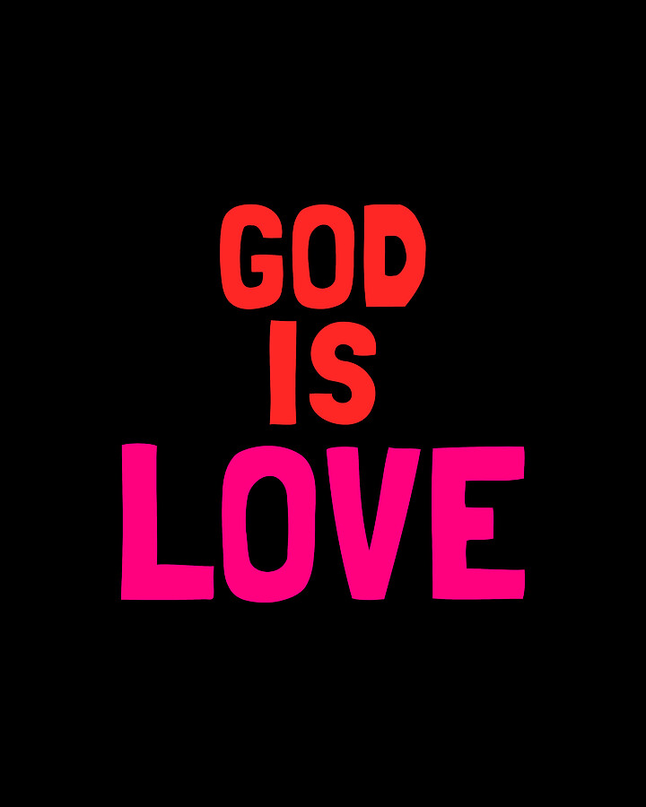 God Is Love Digital Art by Flippin Sweet Gear