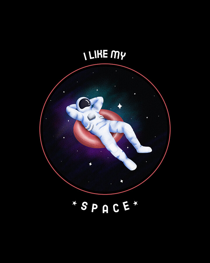 I Like My Space Digital Art by Flippin Sweet Gear