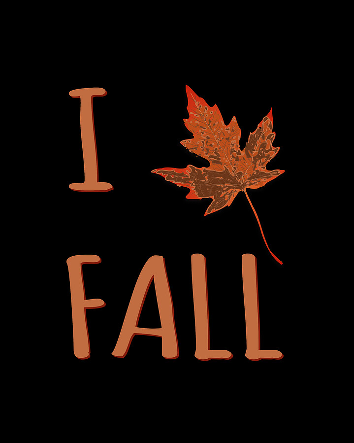 I Love Fall Digital Art by Flippin Sweet Gear