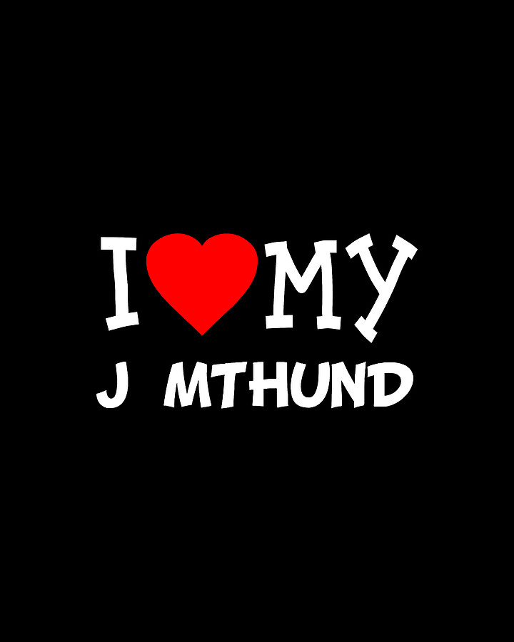 I Love My Jmthund Dog Breed Digital Art by Flippin Sweet Gear
