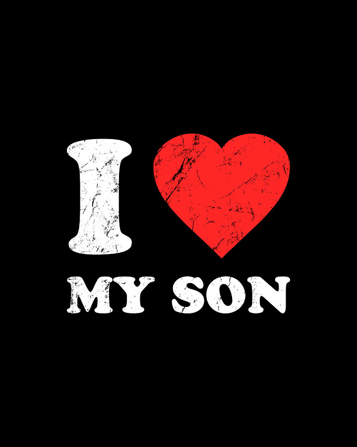 I Love My Son Digital Art by Flippin Sweet Gear