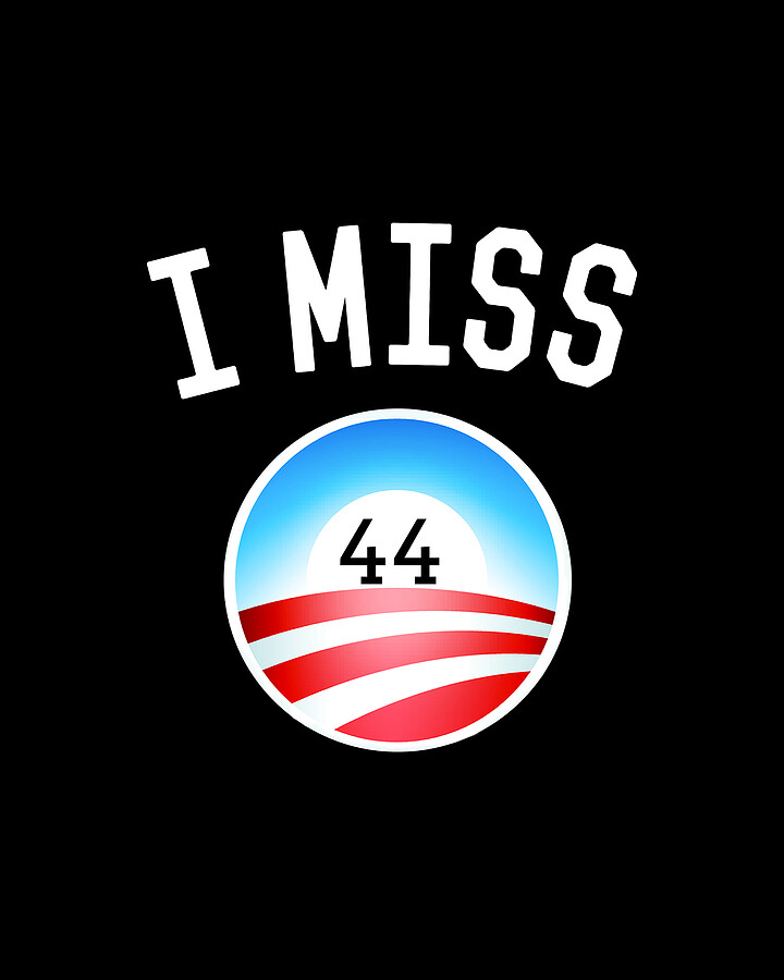 I Miss Obama 44 T-Shirt Digital Art by Flippin Sweet Gear