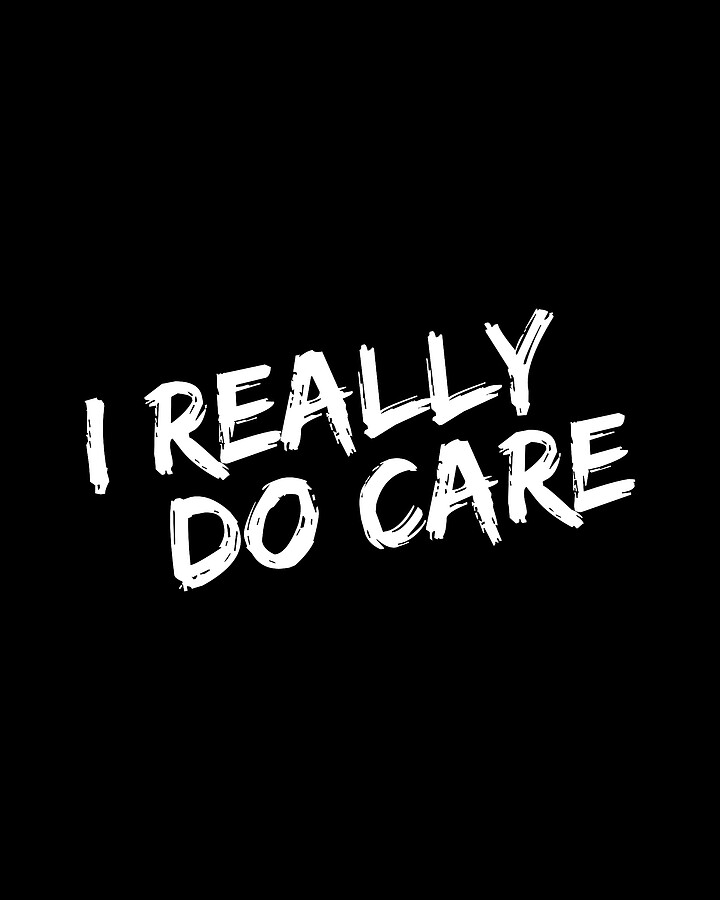 I Really Do Care Anti-Melania Digital Art by Flippin Sweet Gear