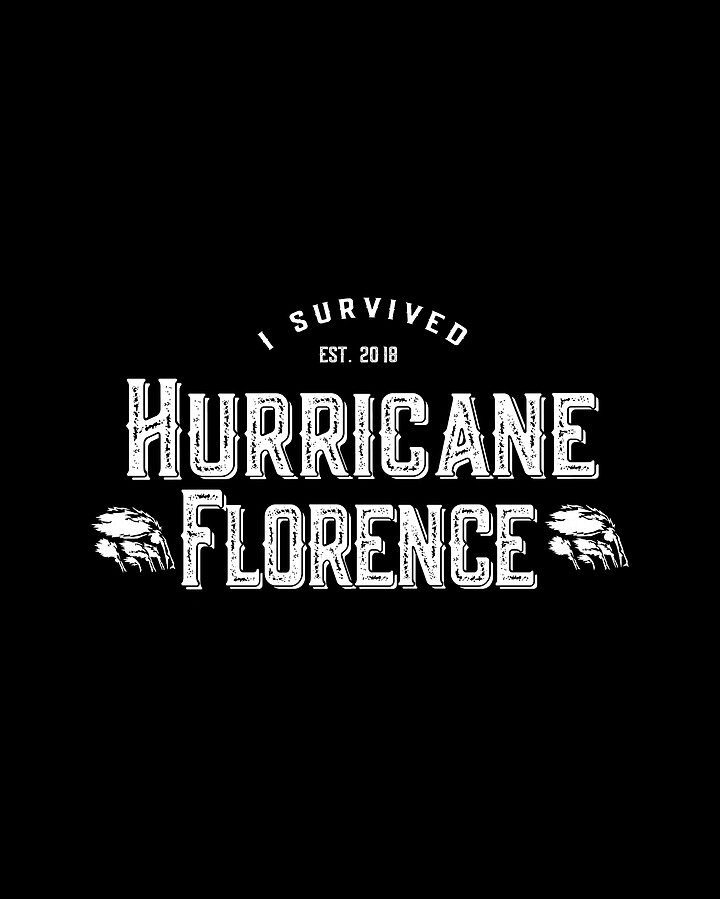 I Survived Hurricane Florence 2018 Digital Art by Flippin Sweet Gear