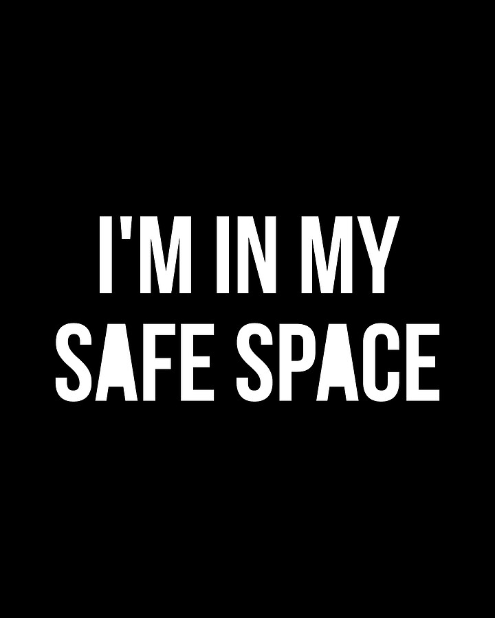 Im In My Safe Space Digital Art by Flippin Sweet Gear