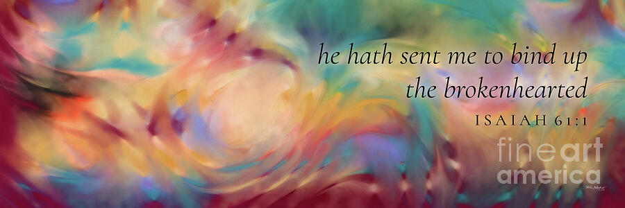 Isaiah 61 1 Bible Verse Wall Art, To Bind Up The Brokenhearted Painting by Mark Lawrence