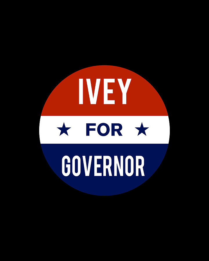 Ivey For Governor Digital Art by Flippin Sweet Gear