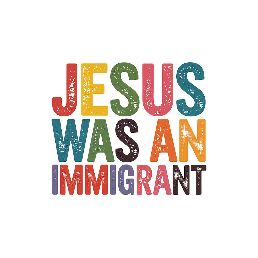Jesus Was An Immigrant Digital Art by Joanna Redesiuk - Metal Posters