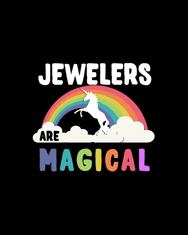 Jewelers Are Magical Digital Art by Flippin Sweet Gear