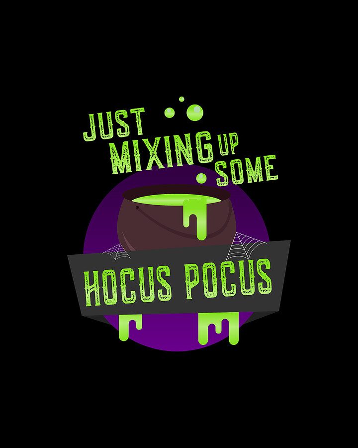 Just Mixing Some Hocus Pocus Halloween Witch Digital Art by Flippin Sweet Gear