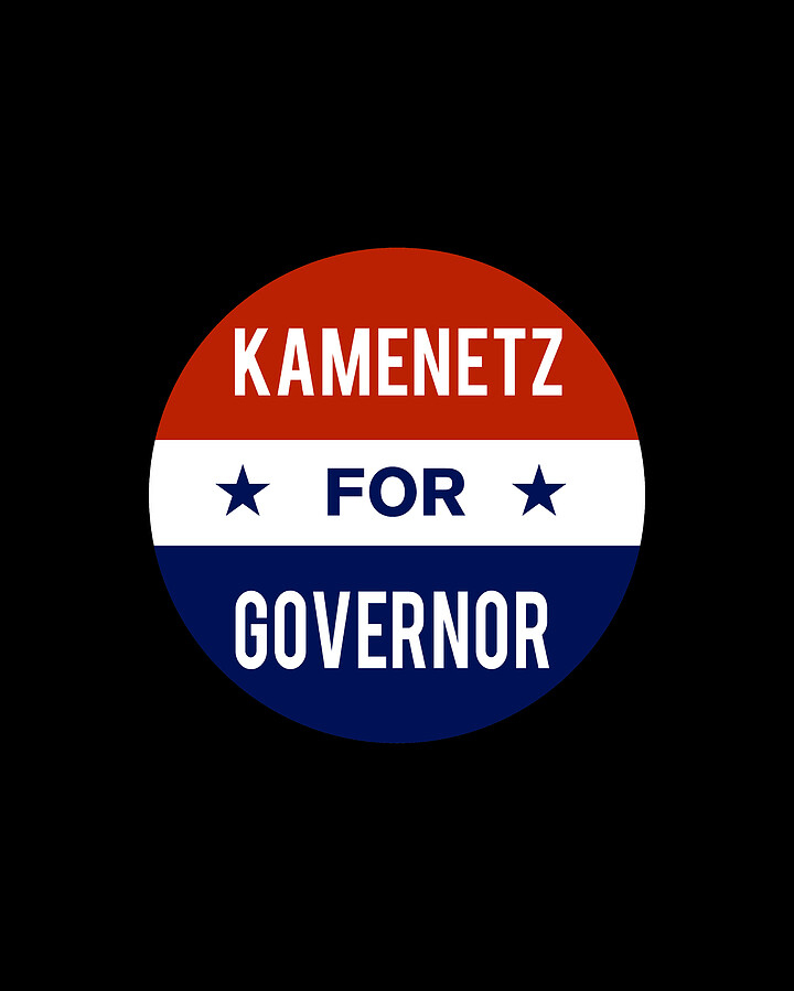 Kamenetz For Governor Digital Art by Flippin Sweet Gear