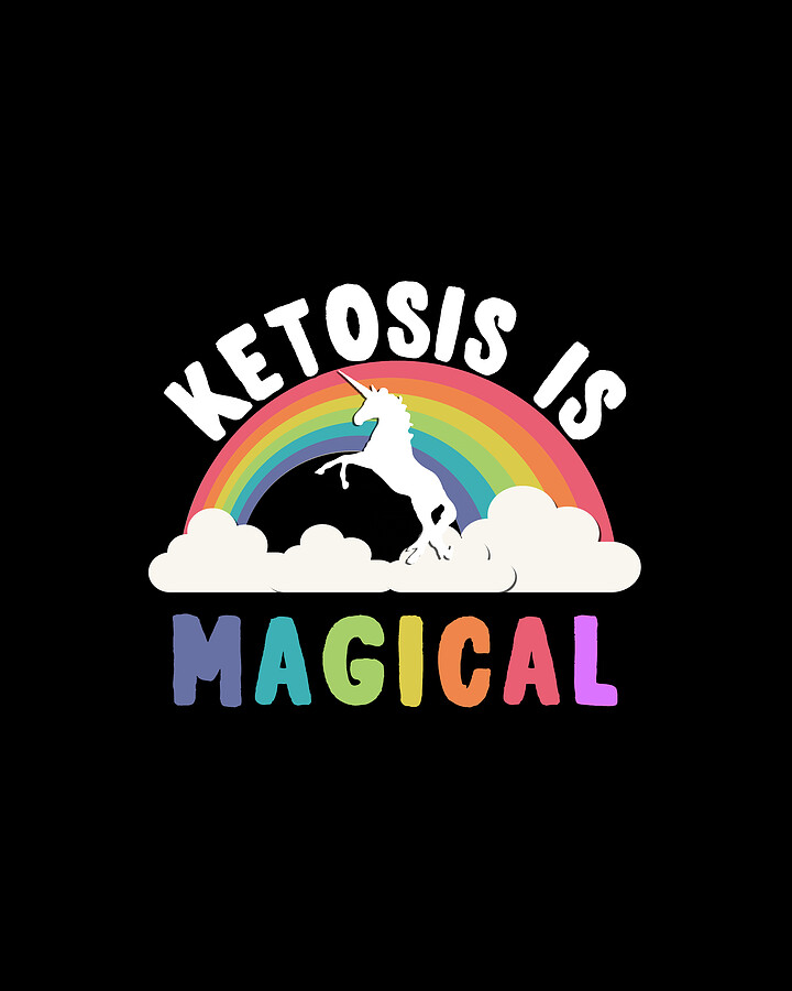 Ketosis Is Magical Digital Art by Flippin Sweet Gear