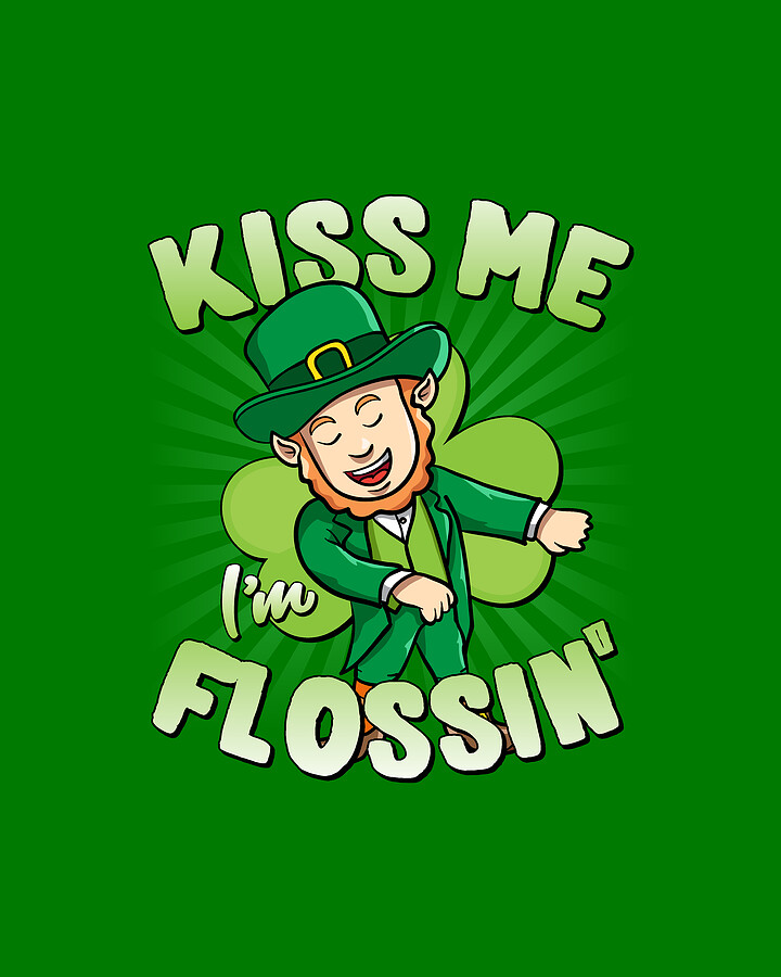 Kiss Me Im Flossin Floss St Patricks Day Digital Art by Flippin Sweet Gear
