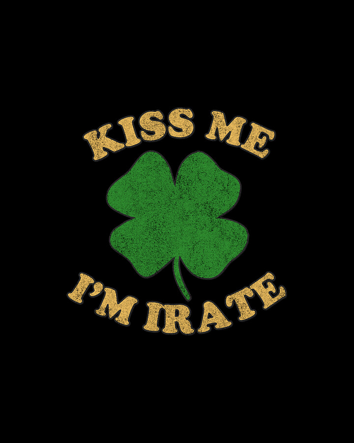 Kiss Me Im Irate Retro Digital Art by Flippin Sweet Gear