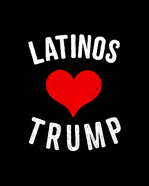 Latinas Love Trump Digital Art by Flippin Sweet Gear