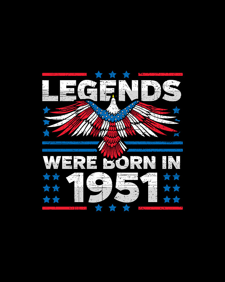 Legends Were Born in 1951 Patriotic Birthday Digital Art by Flippin Sweet Gear