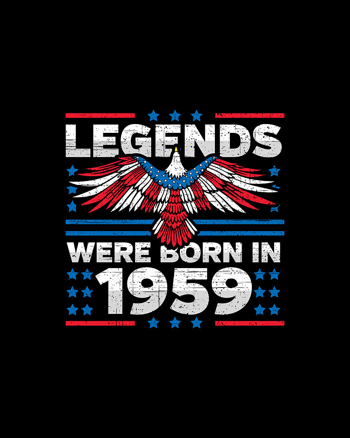 Legends Were Born in 1959 Patriotic Birthday Digital Art by Flippin Sweet Gear