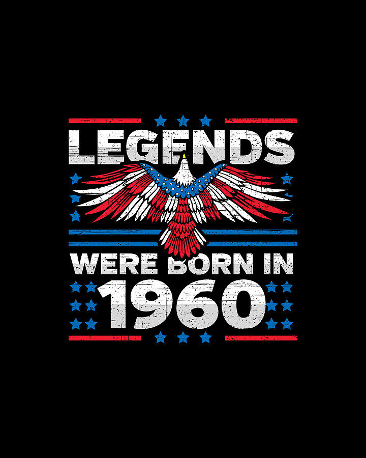 Legends Were Born in 1960 Patriotic Birthday Digital Art by Flippin Sweet Gear