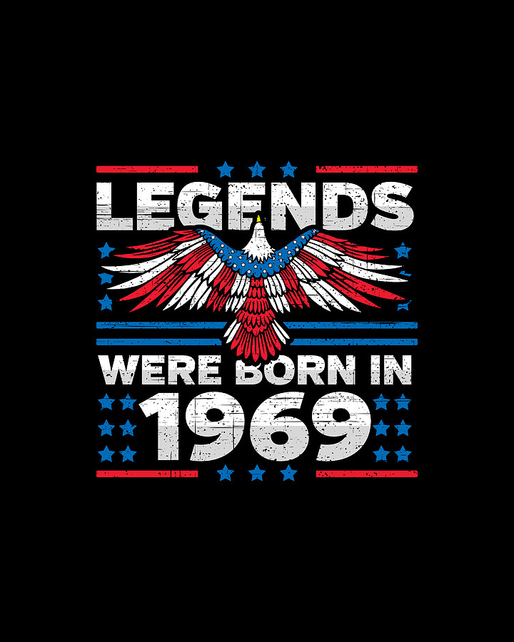 Legends Were Born in 1969 Patriotic Birthday Digital Art by Flippin Sweet Gear