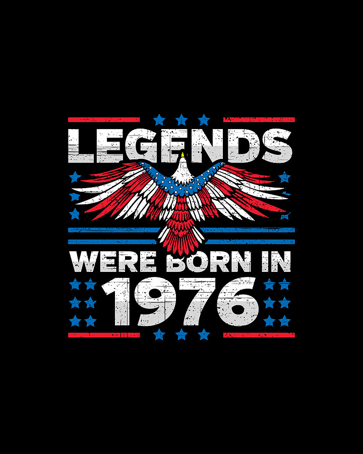 Legends Were Born in 1976 Patriotic Birthday Digital Art by Flippin Sweet Gear
