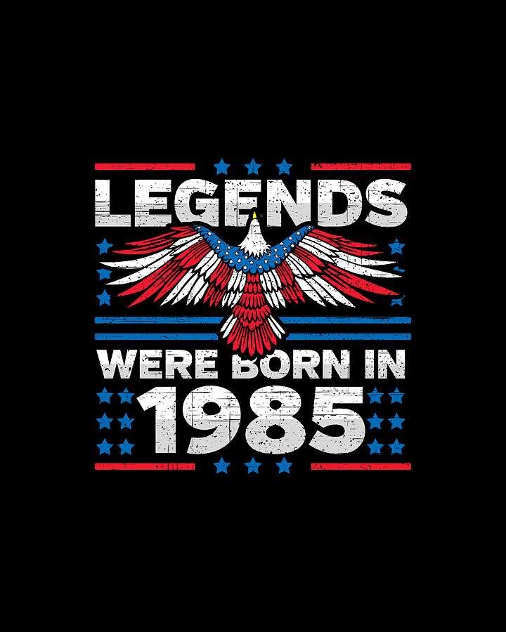 Legends Were Born in 1985 Patriotic Birthday Digital Art by Flippin Sweet Gear