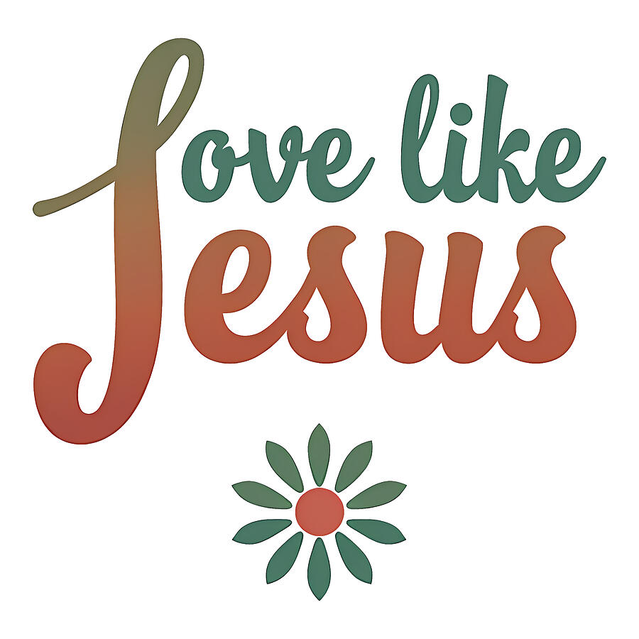 Love Like Jesus Typography Digital Art by Reeves Abram - Pastor Reeves Studio - Metal Posters