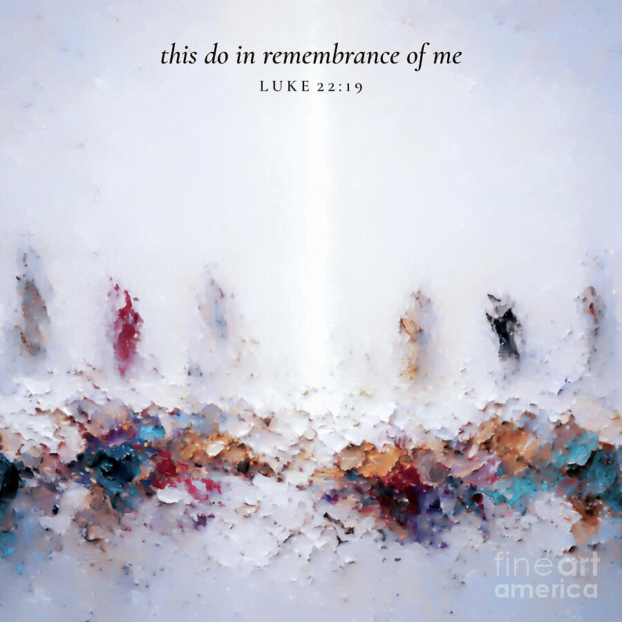 Luke 22 19 Square Christian Art, In Remembrance Of Me Painting by Mark Lawrence