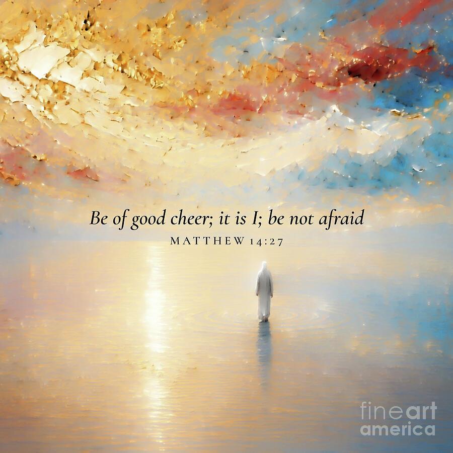 Matthew 14 27 Square Christian Art, Be Not Afraid Painting by Mark Lawrence