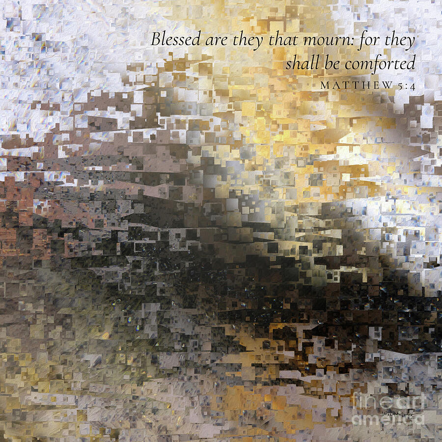 Matthew 5 4 Bible Verse Wall Art, Blessed Are They That Mourn Painting by Mark Lawrence