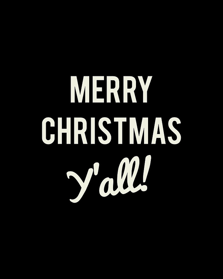 Merry Christmas Yall Digital Art by Flippin Sweet Gear