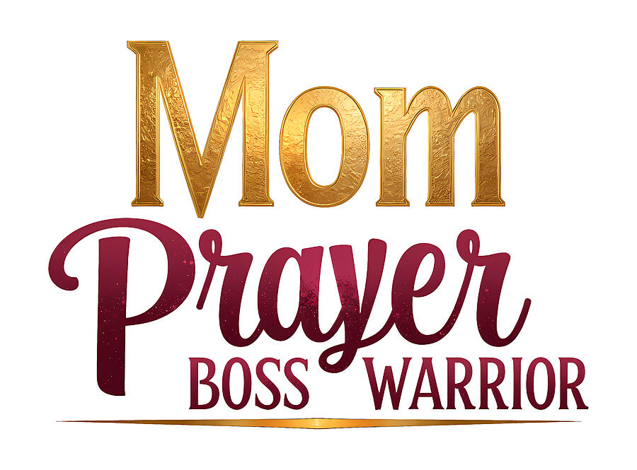 Mom Prayer Boss Warrior Digital Art by Reeves Abram - Pastor Reeves Studio - Metal Posters