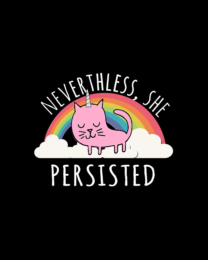 Nevertheless She Persisted Digital Art by Flippin Sweet Gear