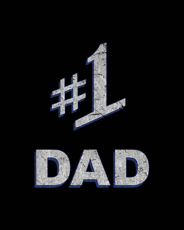 Number One 1 Dad Fathers Day Gift Digital Art by Flippin Sweet Gear
